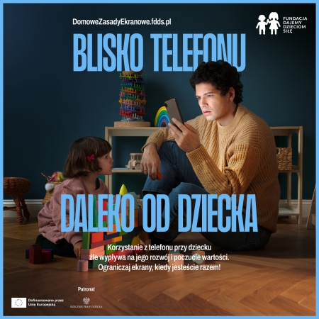 ''Blisko telefonu - daleko od dziecka'' kampania skierowana do rodziców dzieci d...